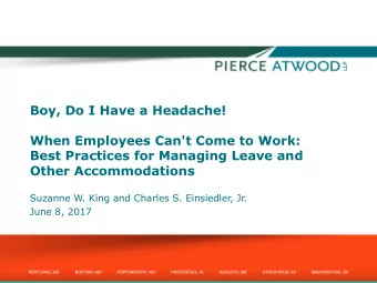 Boy, Do I Have a Headache!  When Employees Can't Come to Work:  Best Practices for Managing Leave