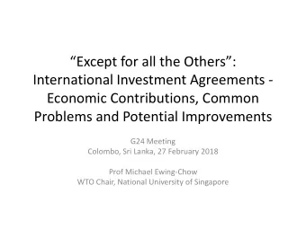Except for all the Others:  International Investment Agreements -  Economic Contributions,