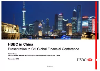HSBC in China  Presentation to Citi Global Financial Conference  Helen Wong  Group General Manager,