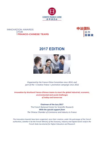 2017 EDITION Organized by the France - China Committee since 2014, and part of the  Creative