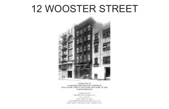 12 WOOSTER STREET  SUBMITTED TO  LANDMARKS PRESERVATION COMISSION  ONE CENTRE STREET, 9TH FLOOR,
