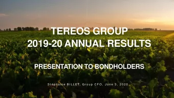 TEREOS GROUP  2019-20 ANNUAL RESULTS  PRESENTATION TO BONDHOLDERS  S t  p h a n i e  B I L L E T,
