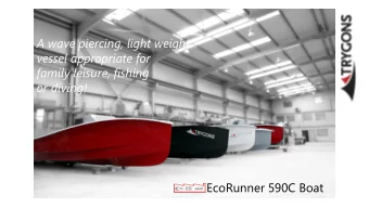 A wave piercing, light weight  vessel appropriate for  family leisure, fishing  or diving!