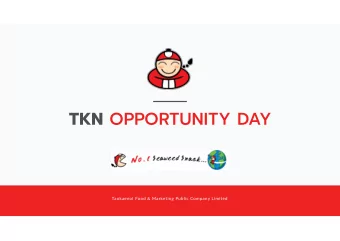 TKN OPPORTUNITY DAY  Quarter 4 /18  Taokaenoi Food &amp; Marketing Public Company Limited