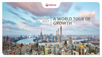 A WORLD TOUR OF  PRESS DAY  2017  GROWTH  GROWTH PLAN  Organic growth    DYNAMISM  through
