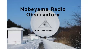 Nobeyama Radio  Observatory  Ken Tatematsu  Summary  Three Legacy programs (FUGIN, COMING, Star