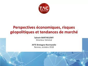 Perspectives conomiques, risques  gopolitiques et tendances de march  Sylvain BARTHELEMY