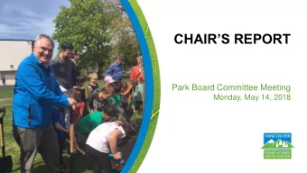 CHAIRS REPORT  Park Board Committee Meeting  Monday, May 14, 2018  April 21: Earth Day Stanley