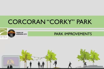 CORCORAN CORKY PARK  PARK IMPROVEMENTS  RODMAN STREET  WARREN BELIN DRIVE  VENY WEBB STREET