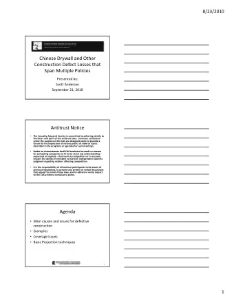 Chinese Drywall and Other Construction Defect Losses that Span Multiple Policies Presented by: