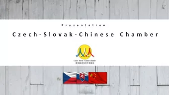 C z e c h - S l o v a k - C h i n e s e  C h a m b e r  CONTENTS  Introductory word of the