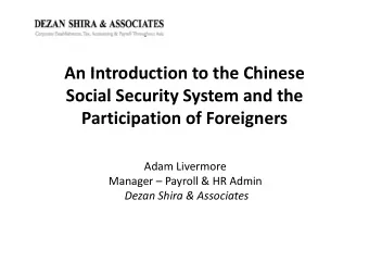 An Introduction to the Chinese An Introduction to the Chinese  Social Security System and the
