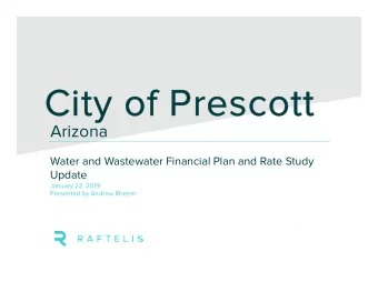 City of Prescott  Water and Wastewater Financial Plan and Rate Study  Update  January 22, 2019