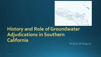 History and Role of Groundwater  Adjudications in Southern  California  I. Thinking differently