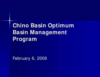 Chino Basin Optimum  Chino Basin Optimum  Basin Management  Basin Management  Program  Program