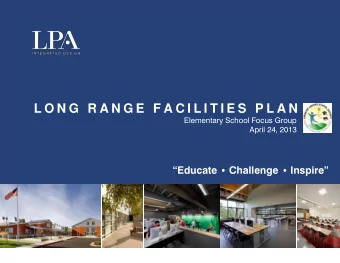 L O N G  R A N G E  F A C I L I T I E S  P L A N  Elementary School Focus Group April 24, 2013