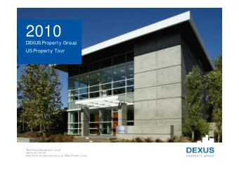 2010  DEXUS  Property Group  US  Property Tour  DEXUS Funds Management Limited  ABN 24 060 920 783