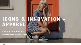 ICONS &amp; INNOVATION   v  APPAREL  V I C K I  R E D D I N G  Vice President, Apparel  Vans