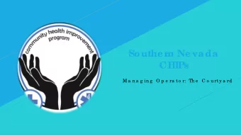 CHIPs  M a n a g in g  O p e ra to r:  Th e  C o u rty a rd About Us  W h o  is So u th e rn  Ne v