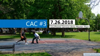 CAC #3  Southwest Service Area Master Plan  Stevens Square Park  Agenda  1. Welcome  2. Check-in