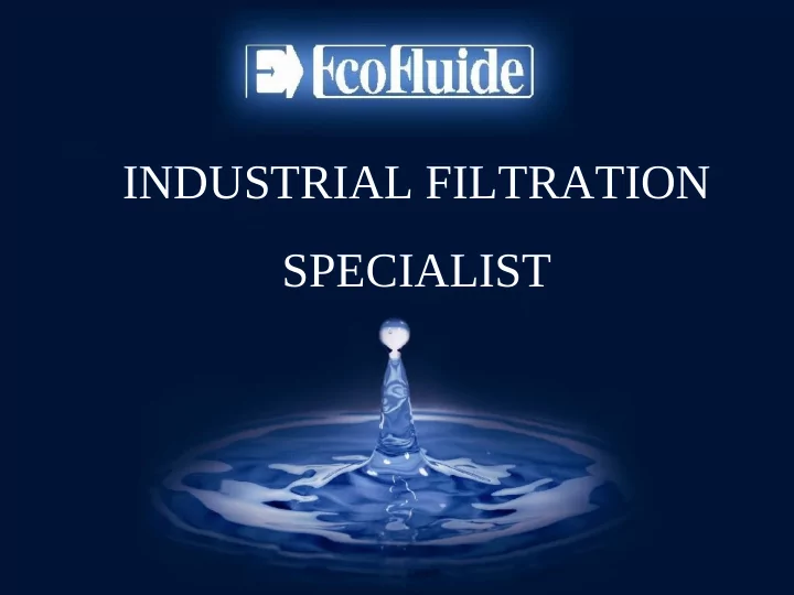 industrial filtration specialist presentation of the