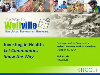 Investing in Health:  Building Healthy Communities  Federal Reserve Bank of Cleveland  Let