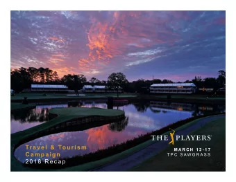 Tr a v e l  &amp;  To u r i s m  M A R C H  1 2 - 1 7  Campaign  T P C  S A W G R A S S  2 0 1 8