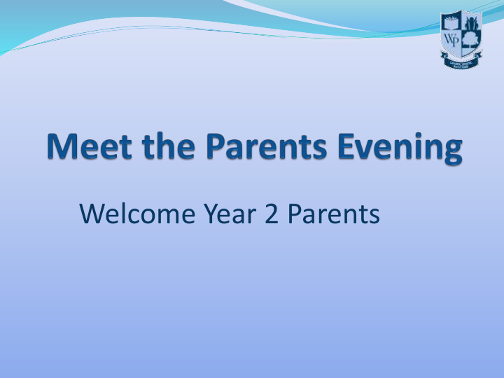 welcome year 2 parents two year 2 classes