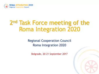Roma Integration 2020  Regional Cooperation Council  Roma Integration 2020  Belgrade, 20-21