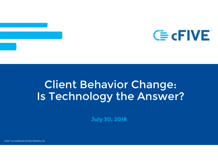 client behavior change is technology the answer
