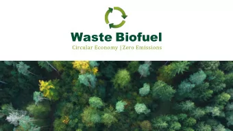 Waste Biofuel  Circular Economy | Zero Emissions  GREEN BOND ISSUANCE  Using Blockchain Technology
