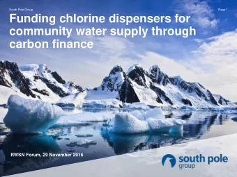 carbon finance  RWSN Forum, 29 November 2016  South Pole Group  Page 2  Chlorine Dispensers