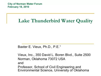Lake Thunderbird Water Quality Baxter E. Vieux, Ph.D., P.E. 1  Vieux, Inc., 350 David L. Boren