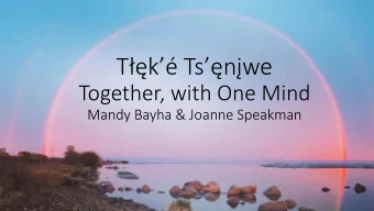 Tk Tsnwe  Together, with One Mind  Mandy Bayha &amp; Joanne Speakman  Our Home  Ou