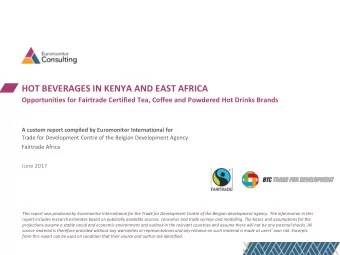 HOT BEVERAGES IN KENYA AND EAST AFRICA  Opportunities for Fairtrade Certified Tea, Coffee and