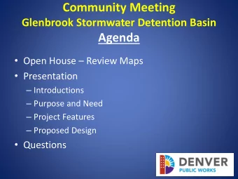 Community Meeting  Glenbrook Stormwater Detention Basin  Agenda  Open House  Review Maps