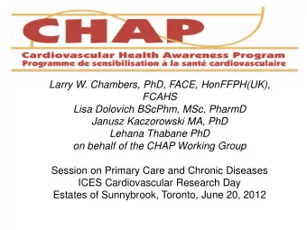 on behalf of the CHAP Working Group  Session on Primary Care and Chronic Diseases  ICES