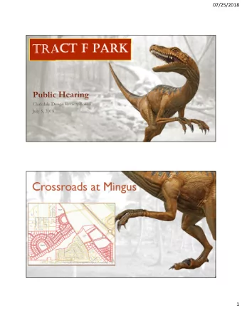 TracT F Park  Public Hearing  Clarkdale Design Review Board  July 5, 2018  Crossroads at Mingus  1