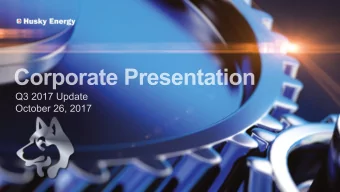 Husky Energy Inc.  Value Proposition 17 - 21F  Returns-focused growth 17 F 21F