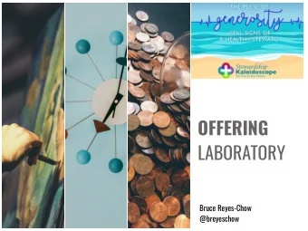 OFFERING  LABORATORY  Bruce Reyes-Chow  @breyeschow  The Plan for the Day  PART 1:  YOU ME WE  PART