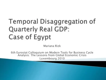Mariana Rizk  6th Eurostat  Colloquium on Modern Tools for Business Cycle  Analysis: The Lessons