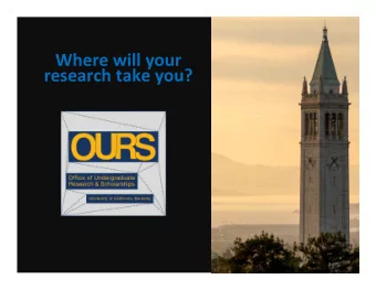 Where  will  your      research  take  you?    Why  Do  Research?