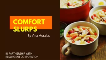 SLURPS  By Vi  Vina  na Moral  ales  es  IN  IN PARTN  RTNERSHIP  ERSHIP WIT  ITH  H  RESURG