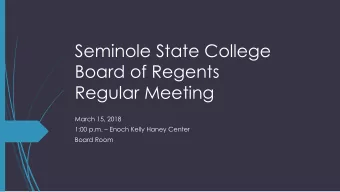 Seminole State College  Board of Regents  Regular Meeting  March 15, 2018 1:00 p.m.  Enoch Kelly