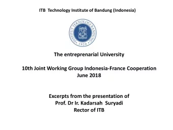 The entreprenarial University  10th Joint Working Group Indonesia-France Cooperation  June 2018