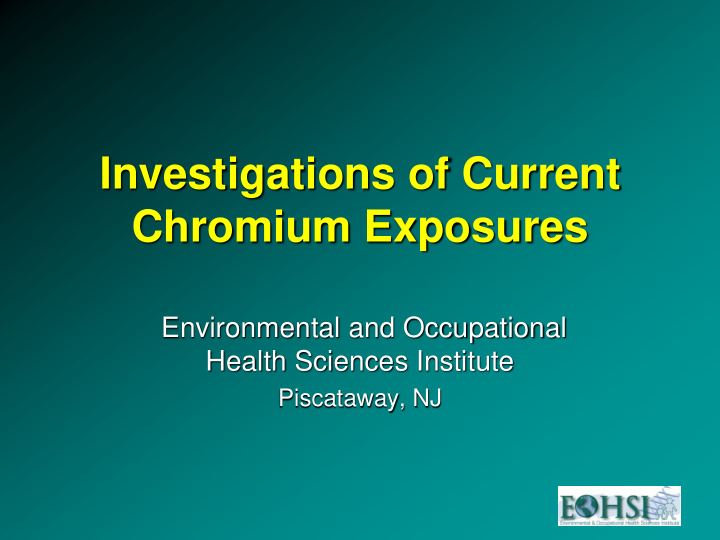 investigations of current chromium exposures