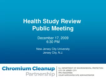 Health Study Review  Public Meeting  December 17, 2009  6:30 PM  New Jersey City University  Jersey