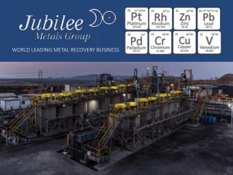 WORLD LEADING METAL RECOVERY BUSINESS  Disclaimer  Important Notice:  All reasonable care has been