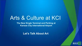 Arts &amp; Culture at KCI  The New Single Terminal and Parking at  Kansas City International