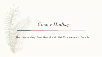 Choc v Hudbay  Max  x  Hamz  amza  a  Jiaqi  aqi  Farai  ai  Sara  a  Jud  udith  ith  Xiyi  i  Ver